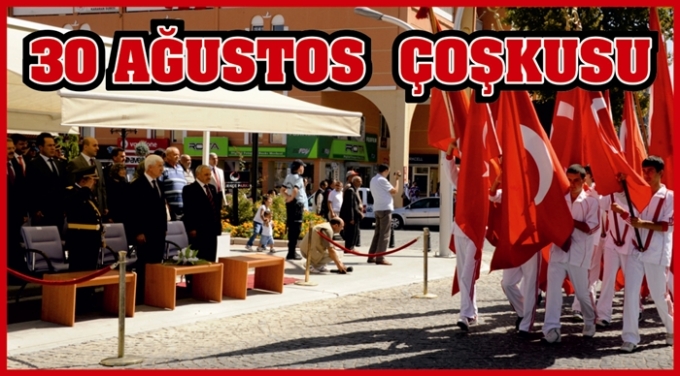30 AĞUSTOS  ÇOŞKUSU