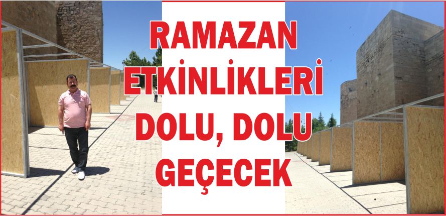 RAMAZAN ETKİNLİKLERİ DOLU, DOLU GEÇECEK