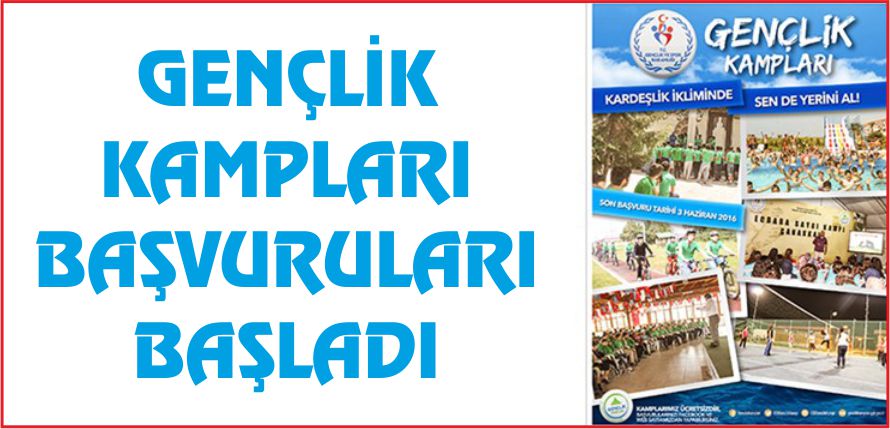 GENÇLİK KAMPLARI BAŞVURULARI BAŞLADI