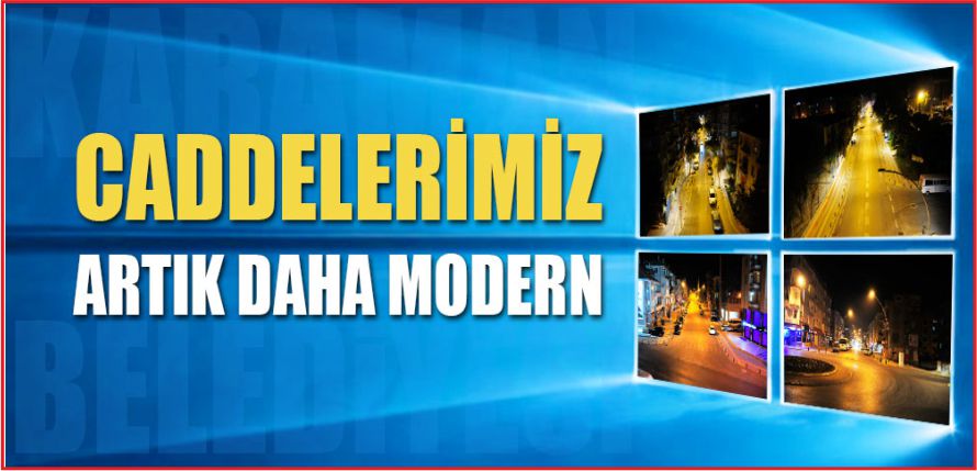 CADDELER ARTIK DAHA MODERN