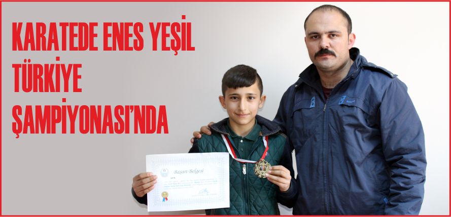 KARATEDE ENES YEŞİL TÜRKİYE ŞAMPİYONASI’NDA