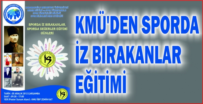 KMÜ’DEN SPORDA İZ BIRAKANLAR EĞİTİMİ