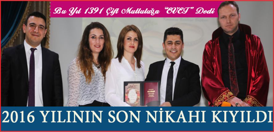 2016 YILININ SON NİKAHI KIYILDI