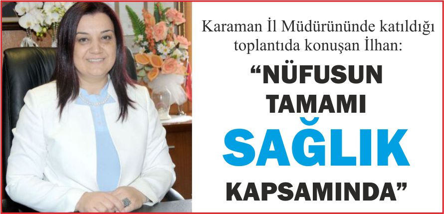\"NÜFUSUN TAMAMI SAĞLIK KAPSAMINDA\"
