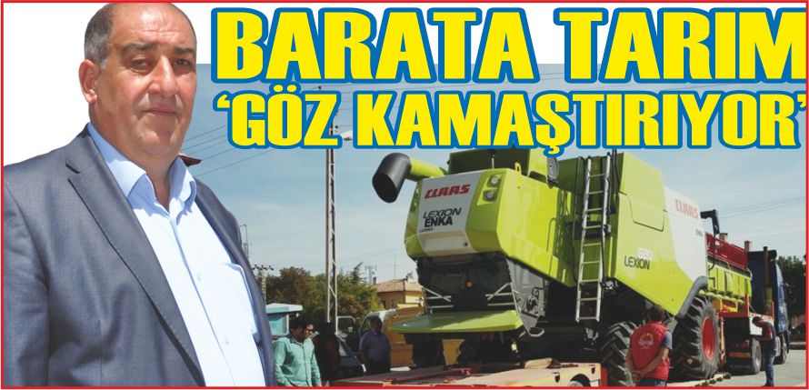 BARATA TARIM’GÖZ KAMAŞTIRIYOR’