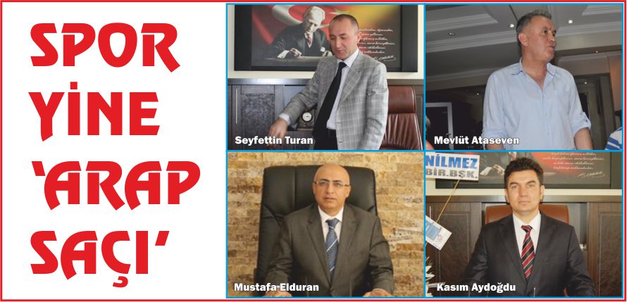 SPOR YİNE ‘ARAP SAÇI’