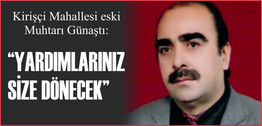 “YARDIMLARINIZ  SİZE DÖNECEK”