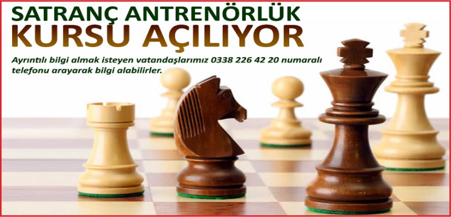SATRANÇ ANTRENÖRLÜK KURSU AÇILIYOR