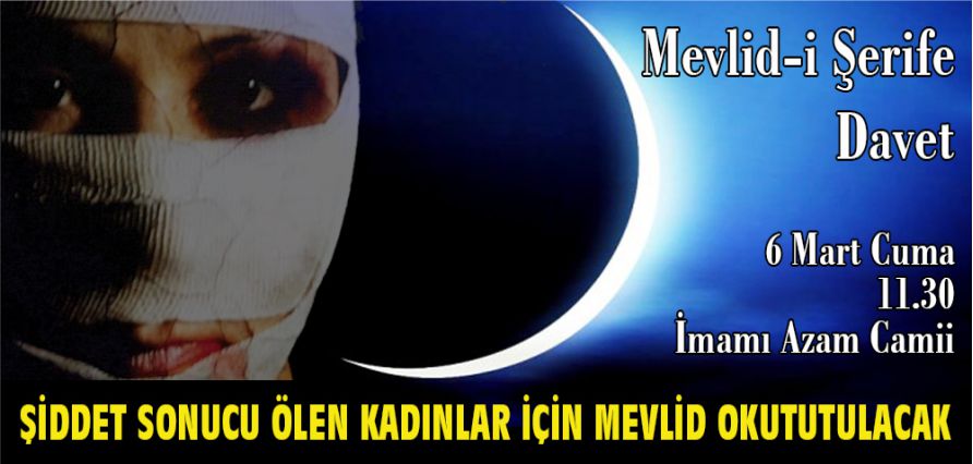 ŞİDDET SONUCU ÖLEN KADINLAR İÇİN MEVLİD-İ ŞERİF