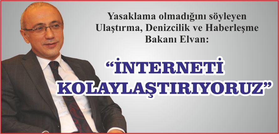 “İNTERNETİ KOLAYLAŞTIRIYORUZ”