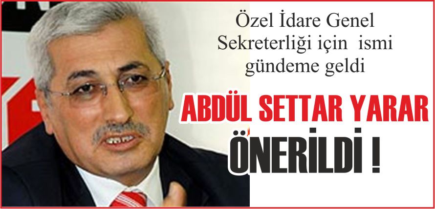 ABDÜL SETTAR YARAR ÖNERİLDİ !