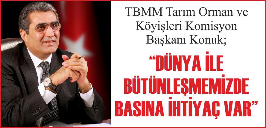 “DÜNYA İLE BÜTÜNLEŞMEMİZDE BASINA İHTİYAÇ VAR”