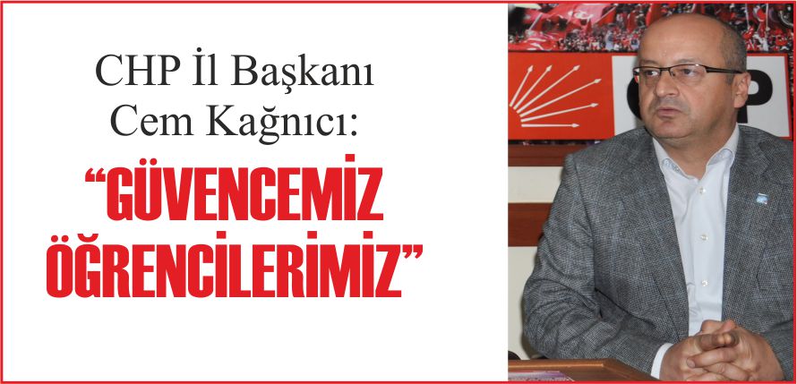 “GÜVENCEMİZ ÖĞRENCİLERİMİZ”