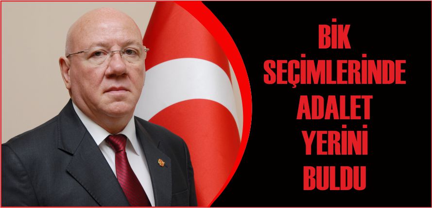BİK SEÇİMLERİNDE ADALET YERİNİ BULDU