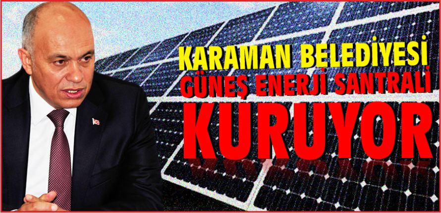 BELEDİYE GÜNEŞ ENERJİSİ SANTRALİ KURUYOR