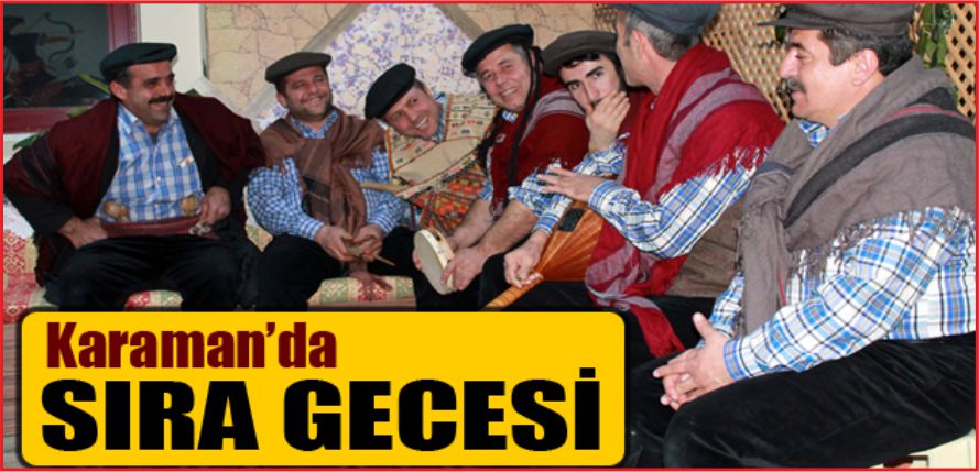 KARAMAN’DA SIRA GECELERİ