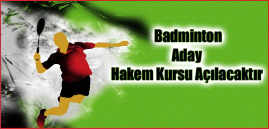 BADMİNTON ADAY HAKEM KURSU AÇILACAK