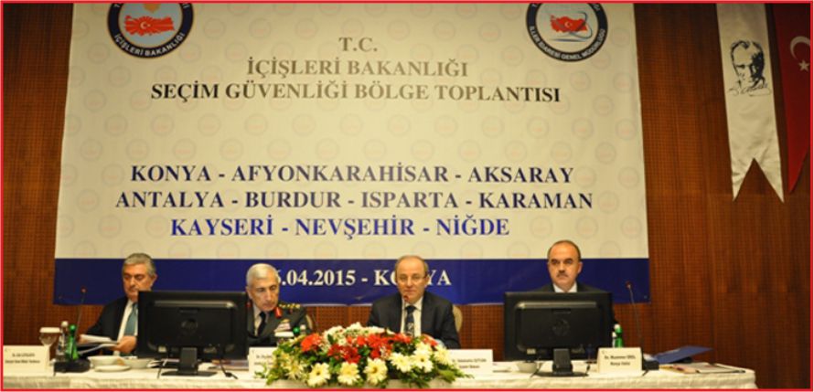 SEÇİM GÜVENLİĞİ BÖLGE TOPLANTISI KONYA’DA YAPILDI