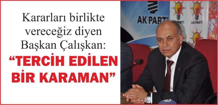 “TERCİH EDİLEN BİR KARAMAN”