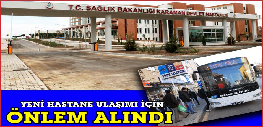BELEDİYE HASTANE ULAŞIMI İÇİN ÖNLEM ALDI