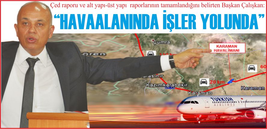 “HAVAALANINDA İŞLER YOLUNDA”