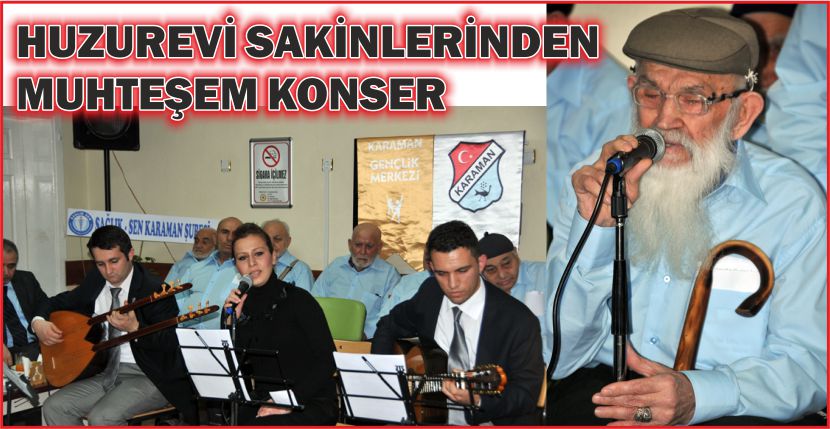 HUZUREVİ SAKİNLERİNDEN MUHTEŞEM KONSER