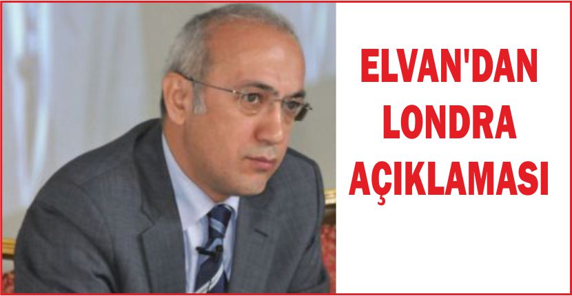 ELVAN’DAN LONDRA AÇIKLAMASI