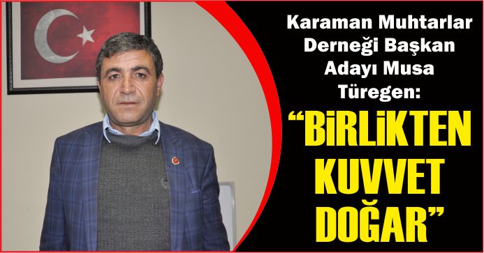 “BİRLİKTEN KUVVET DOĞAR”