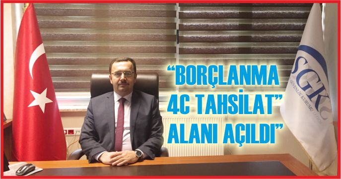 “BORÇLANMA 4C TAHSİLAT” ALANI AÇILDI”