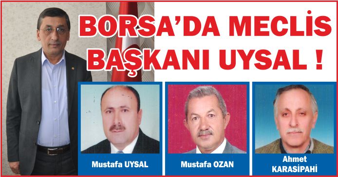 BORSA’DA MECLİS BAŞKANI UYSAL !