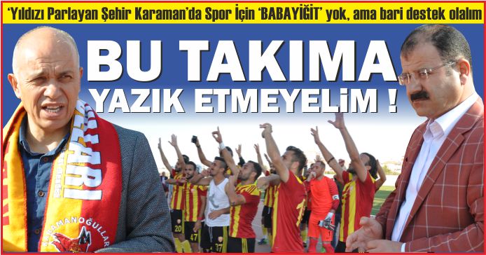 BU TAKIMA YAZIK ETMEYELİM !