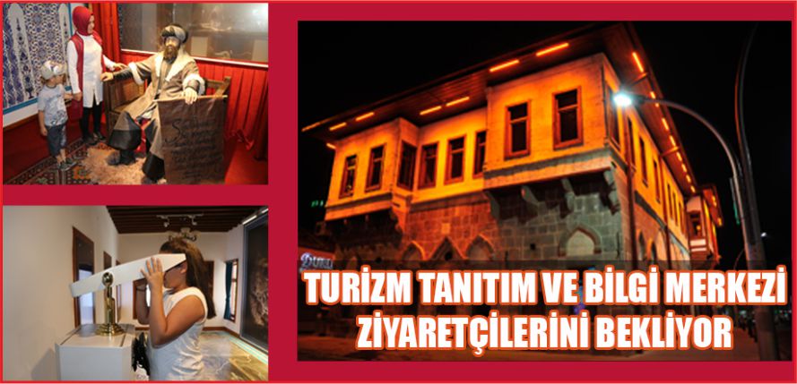 TURİZM TANITIM VE BİLGİ MERKEZİ ZİYARETÇİLERİNİ BEKLİYOR