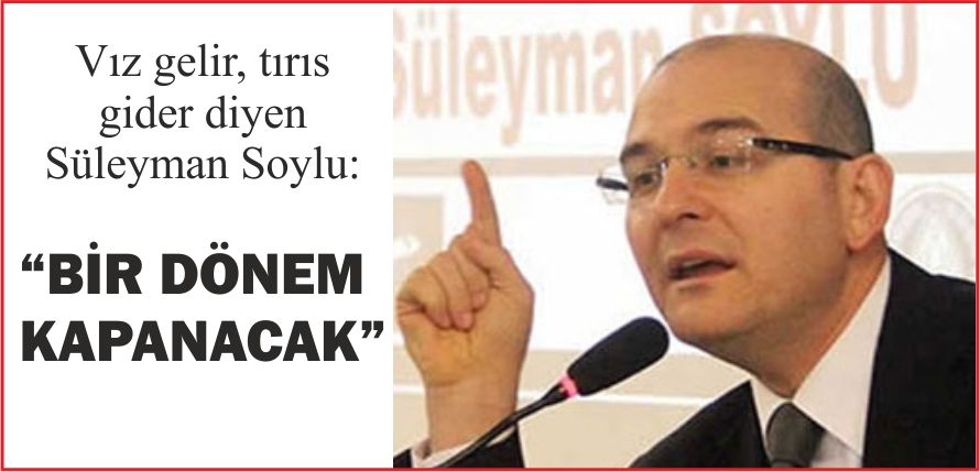 “BİR DÖNEM KAPANACAK”