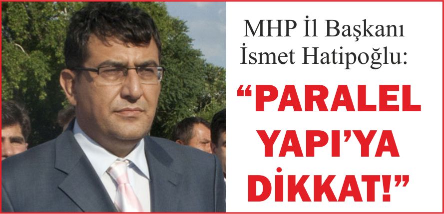 “PARALEL YAPI’YA DİKKAT!”