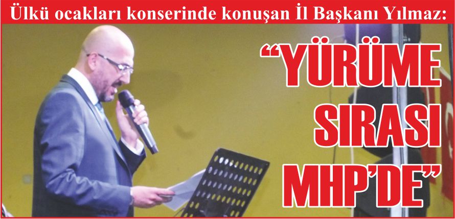 “YÜRÜME SIRASI MHP’DE”