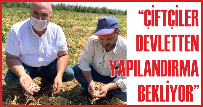 “ÇİFTÇİLER DEVLETTEN YAPILANDIRMA BEKLİYOR”