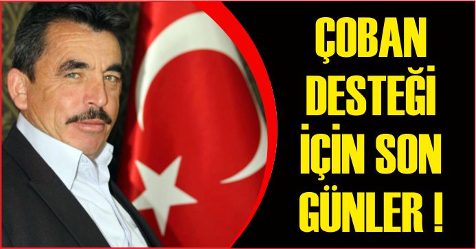 ÇOBAN DESTEĞİ İÇİN SON GÜNLER !