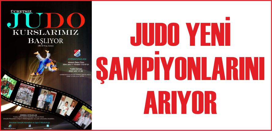 JUDO YENİ ŞAMPİYONLARINI ARIYOR