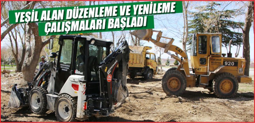YEŞİL ALAN DÜZENLEME VE YENİLEME ÇALIŞMALARI BAŞLADI