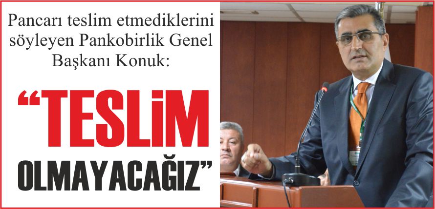 “TESLİM OLMAYACAĞIZ”