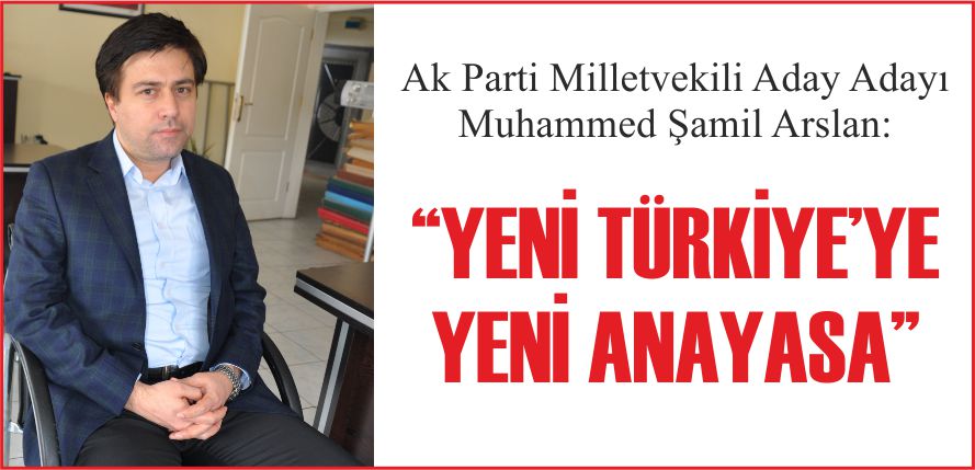 “YENİ TÜRKİYE’YE YENİ ANAYASA”