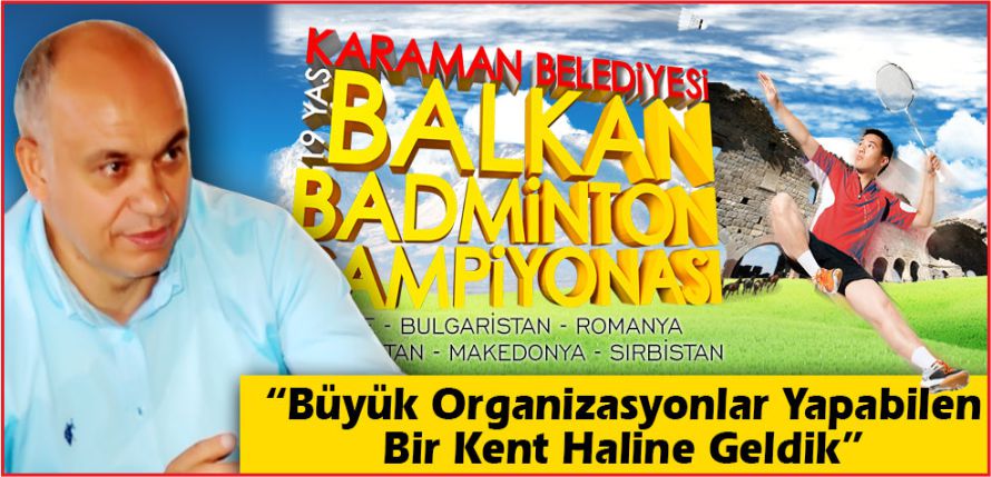 BADMİNTON TÜRKİYE ŞAMPİYONASI KARAMAN'DA