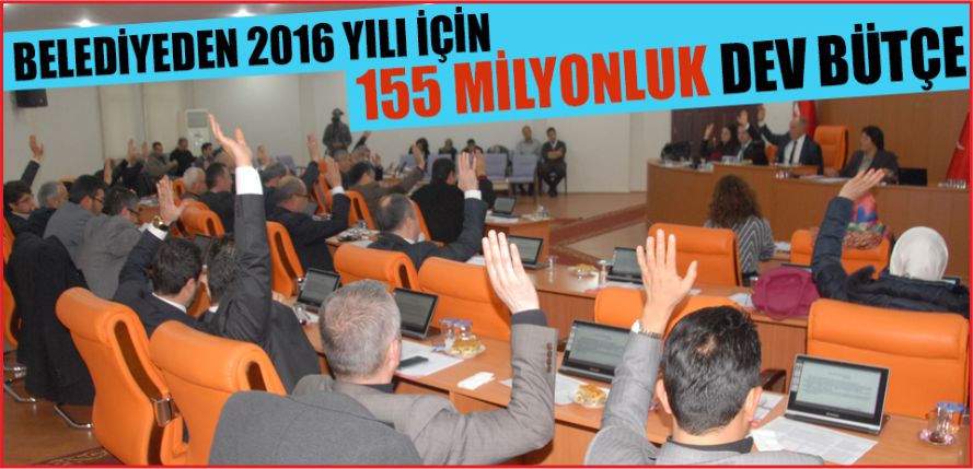 155 MİLYONLUK DEV BÜTÇE