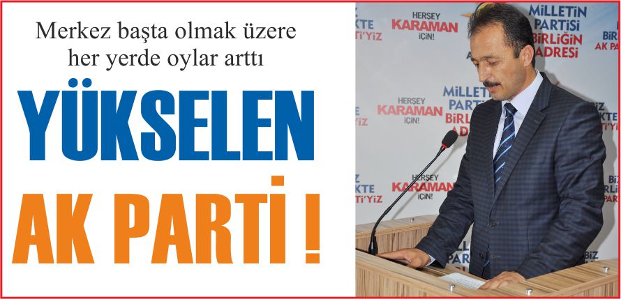 YÜKSELEN AK PARTİ !