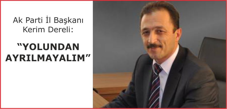 "YOLUNDAN AYRILMAYALIM”