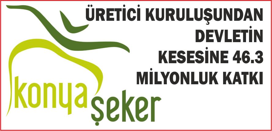 ÜRETİCİ KURULUŞUNDAN DEVLETİN KESESİNE 46.3 MİLYONLUK KATKI