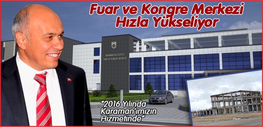 FUAR VE KONGRE MERKEZİ HIZLA YÜKSELİYOR
