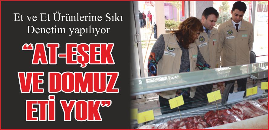 “AT-EŞEK VE DOMUZ ETİ YOK”
