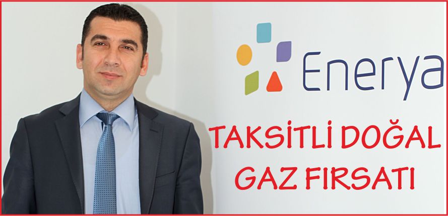 TAKSİTLİ DOĞAL GAZ FIRSATI