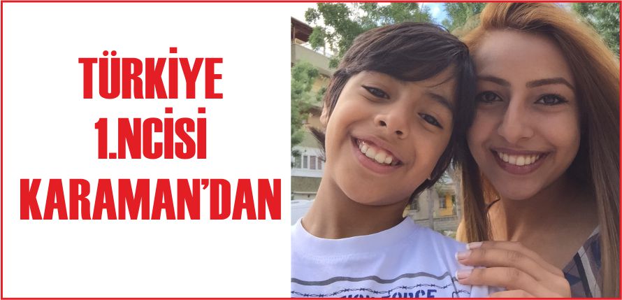 TÜRKİYE 1.NCİSİ KARAMAN’DAN